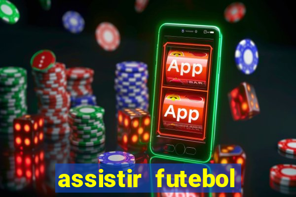 assistir futebol online multi canais